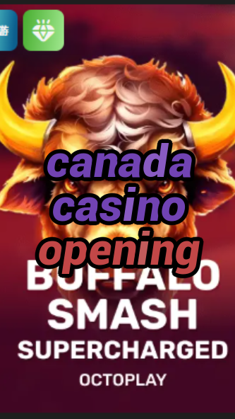 canada casino opening-w4cy2mdjlx2bf.com